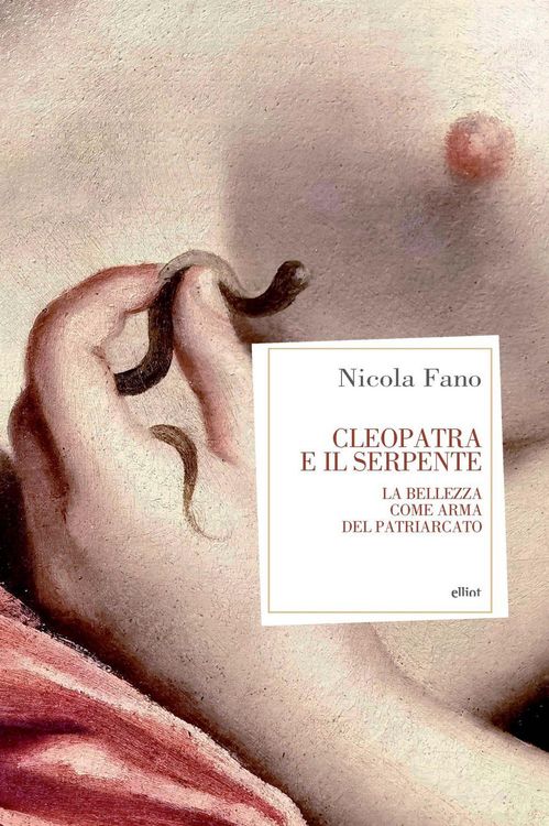 Produktbild: Cleopatra e il serpente. La bellezza come arma del patriarcato