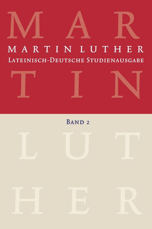 Produktbild: Martin Luther: Lateinisch-Deutsche Studienausgabe Band 2