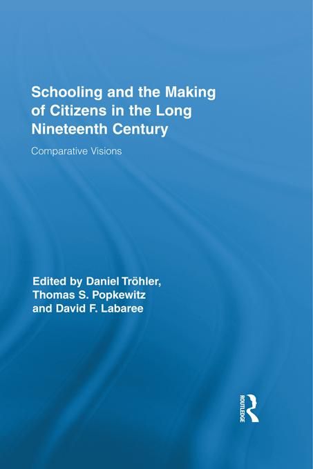 Produktbild: Schooling and the Making of Citizens in the Long Nineteenth Century
