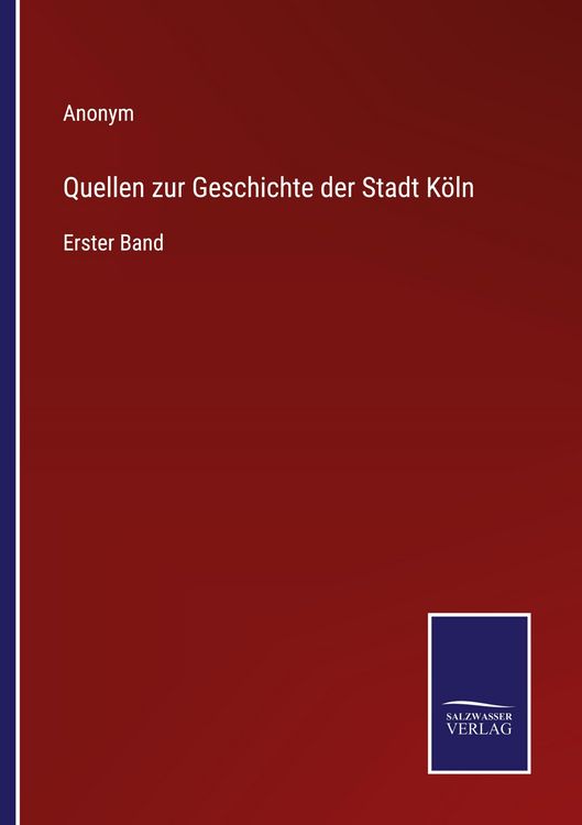 Produktbild: Quellen zur Geschichte der Stadt K&ouml;ln