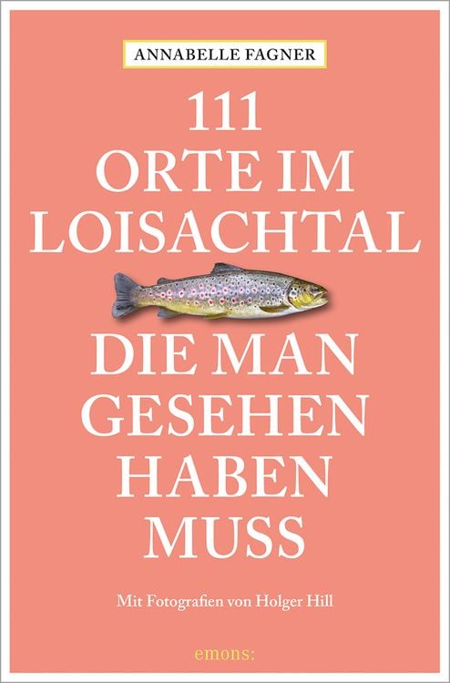 Produktbild: 111 Orte im Loisachtal, die man gesehen haben muss