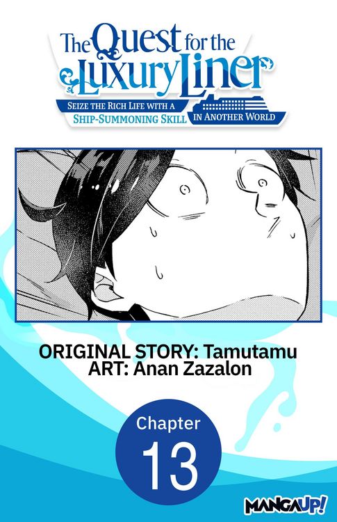 Produktbild: The Quest for the Luxury Liner: Seize the Rich Life with a Ship-Summoning Skill in Another World #013