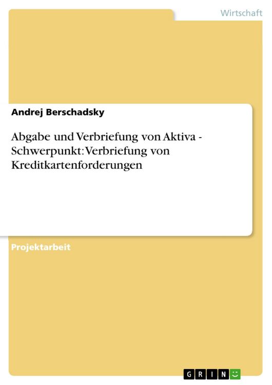 Produktbild: Abgabe und Verbriefung von Aktiva - Schwerpunkt: Verbriefung von Kreditkartenforderungen