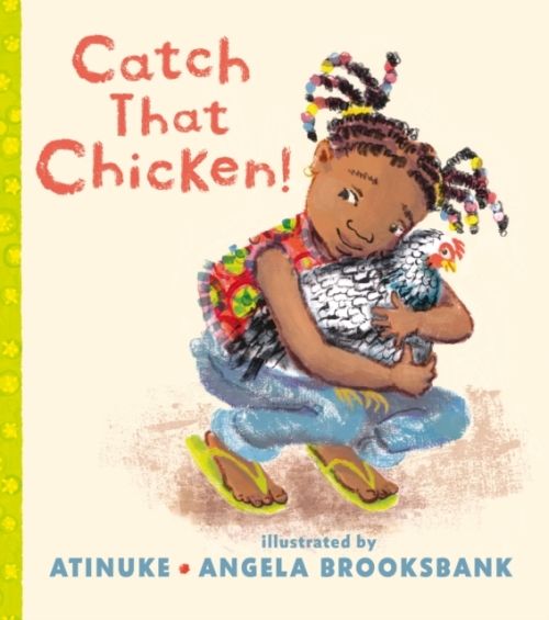 Produktbild: Atinuke: Catch That Chicken!