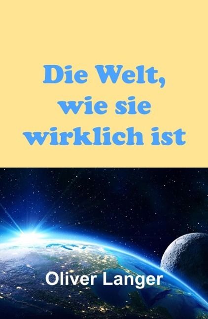Produktbild: Die Welt, wie sie wirklich ist