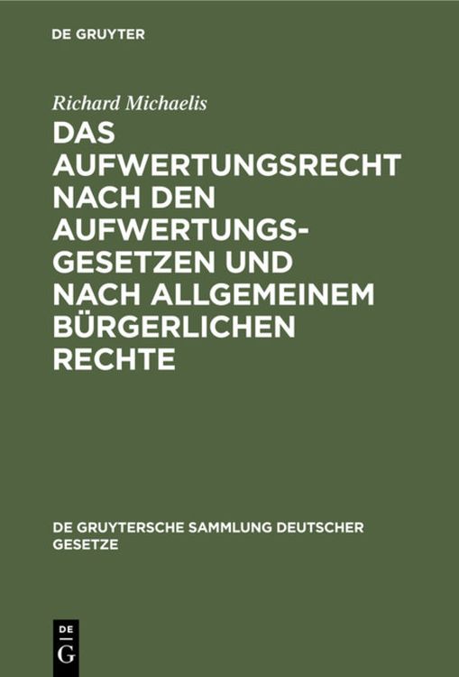 Produktbild: Das Aufwertungsrecht nach den Aufwertungsgesetzen und nach allgemeinem b&uuml;rgerlichen Rechte
