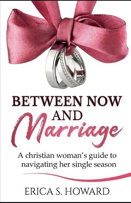 Produktbild: Between Now and Marriage: A Christian Woman's Guide to Navigating Her Single Season