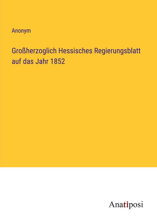 Produktbild: Gro&szlig;herzoglich Hessisches Regierungsblatt auf das Jahr 1852