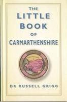 Produktbild: The Little Book of Carmarthenshire