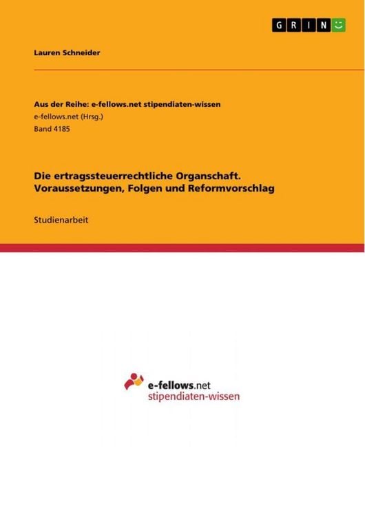 Produktbild: Die ertragssteuerrechtliche Organschaft. Voraussetzungen, Folgen und Reformvorschlag