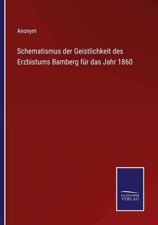 Produktbild: Schematismus der Geistlichkeit des Erzbistums Bamberg f&uuml;r das Jahr 1860