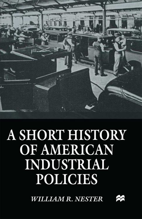 Produktbild: A Short History of American Industrial Policies