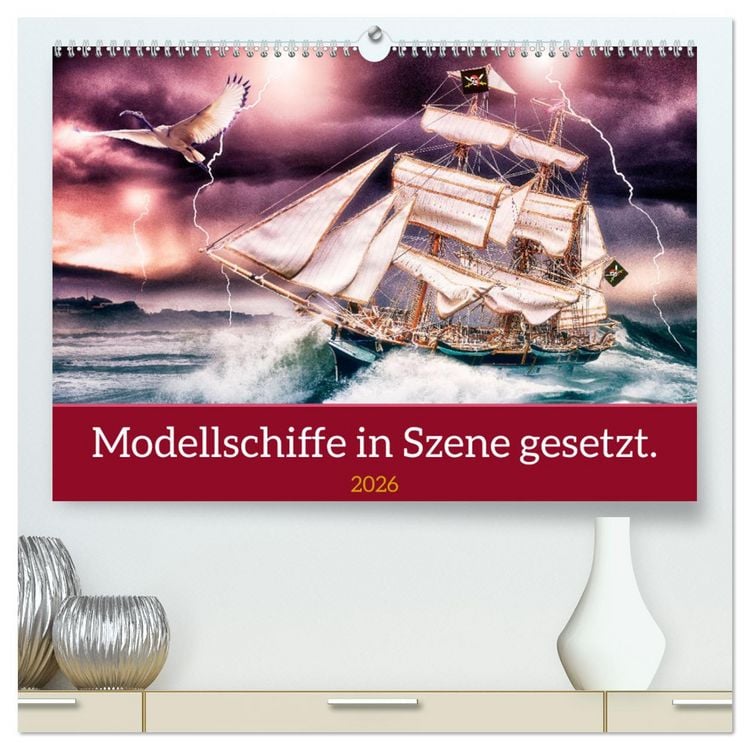 Produktbild: Modellschiffe in Szene gesetzt. (hochwertiger Premium Wandkalender 2026 DIN A2 quer), Kunstdruck in Hochglanz