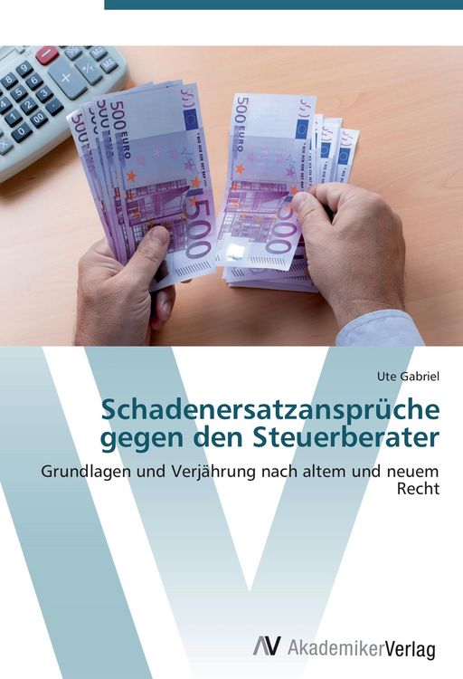 Produktbild: Schadenersatzanspr&uuml;che gegen den Steuerberater