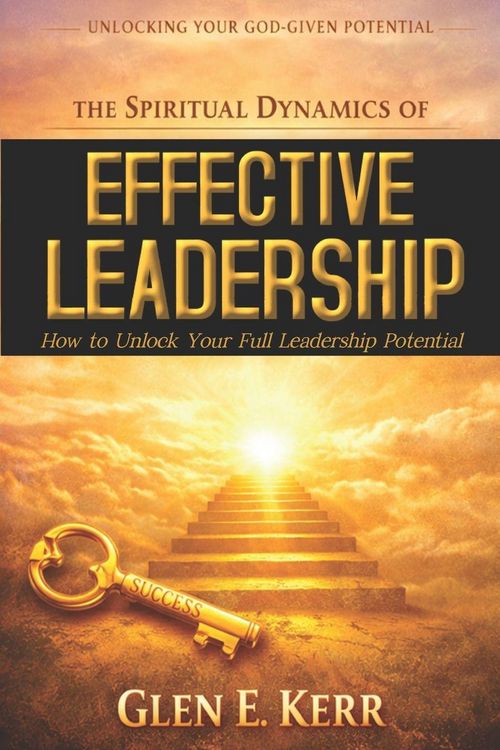 Produktbild: The Spiritual Dynamics of Effective Leadership