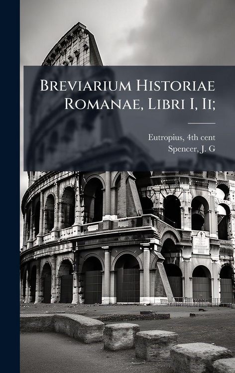 Produktbild: Breviarium Historiae Romanae, Libri I, Ii;