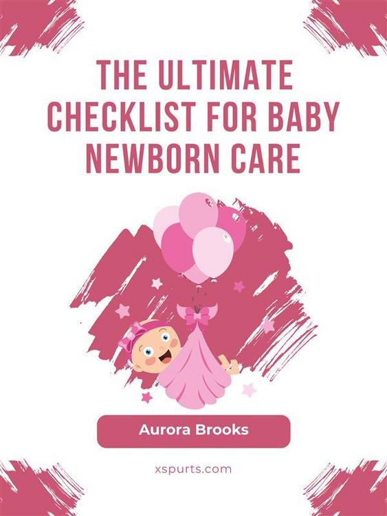 Produktbild: The Ultimate Checklist for Baby Newborn Care