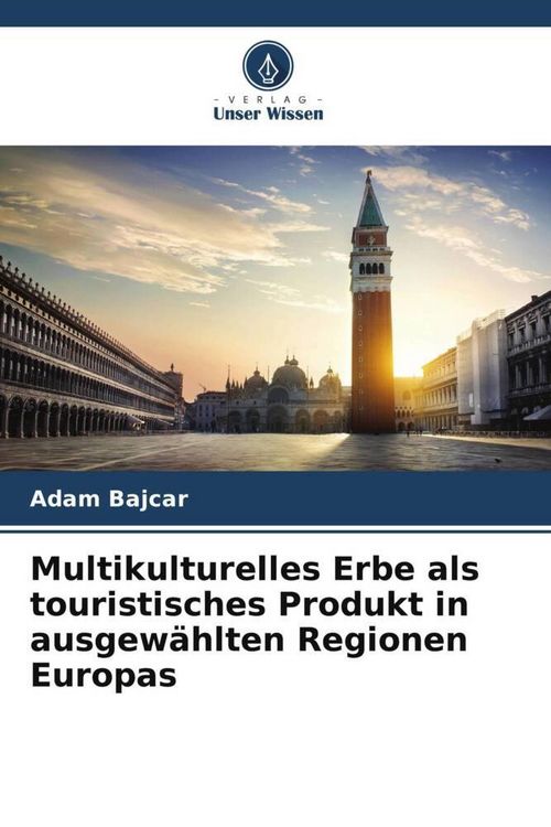 Produktbild: Multikulturelles Erbe als touristisches Produkt in ausgew&auml;hlten Regionen Europas