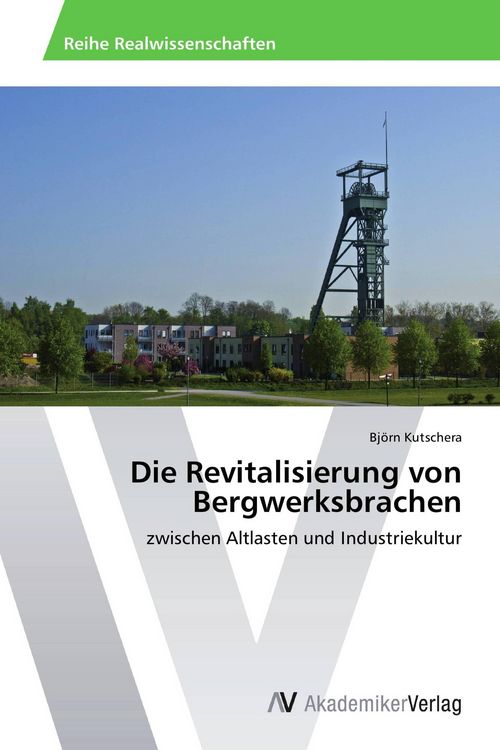 Produktbild: Die Revitalisierung von Bergwerksbrachen