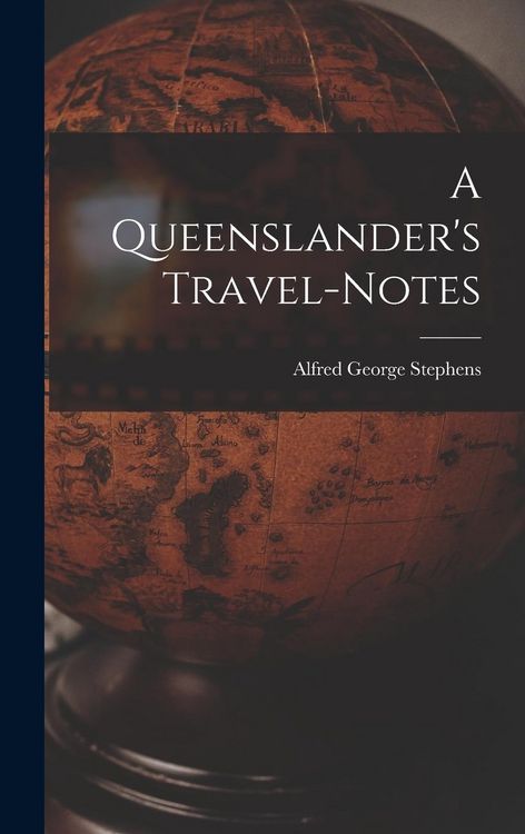 Produktbild: A Queenslander's Travel-Notes