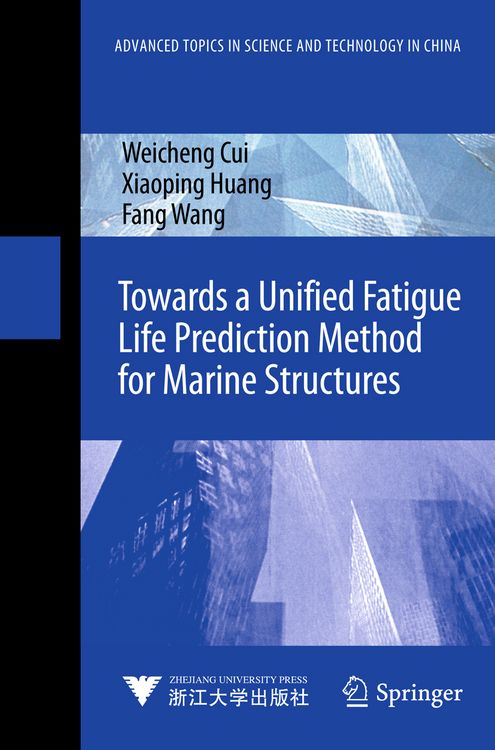 Produktbild: Towards a Unified Fatigue Life Prediction Method for Marine Structures