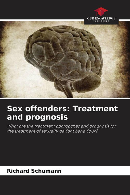Produktbild: Sex offenders: Treatment and prognosis