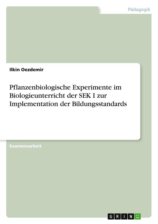 Produktbild: Pflanzenbiologische Experimente im Biologieunterricht der SEK I zur Implementation der Bildungsstandards