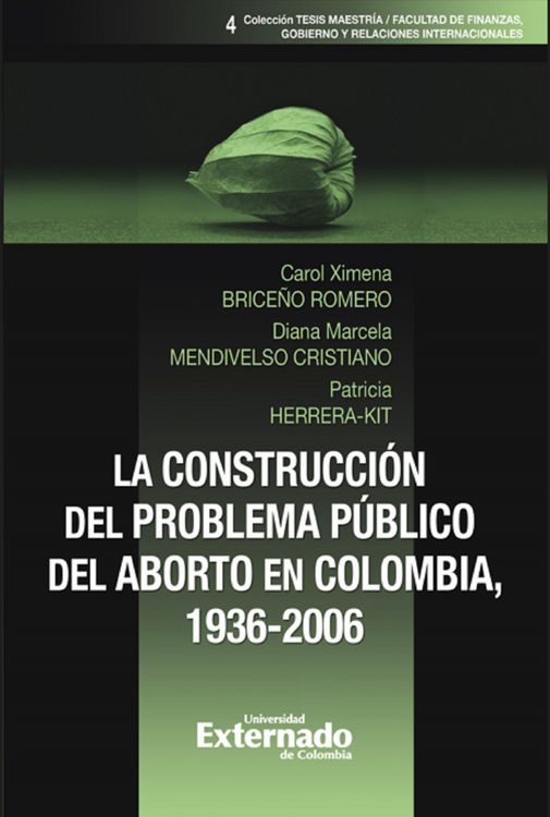 Produktbild: La construcci&oacute;n del problema p&uacute;blico del aborto en Colombia, 1936-2006