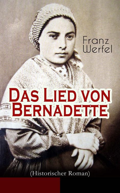 Produktbild: Das Lied von Bernadette (Historischer Roman)