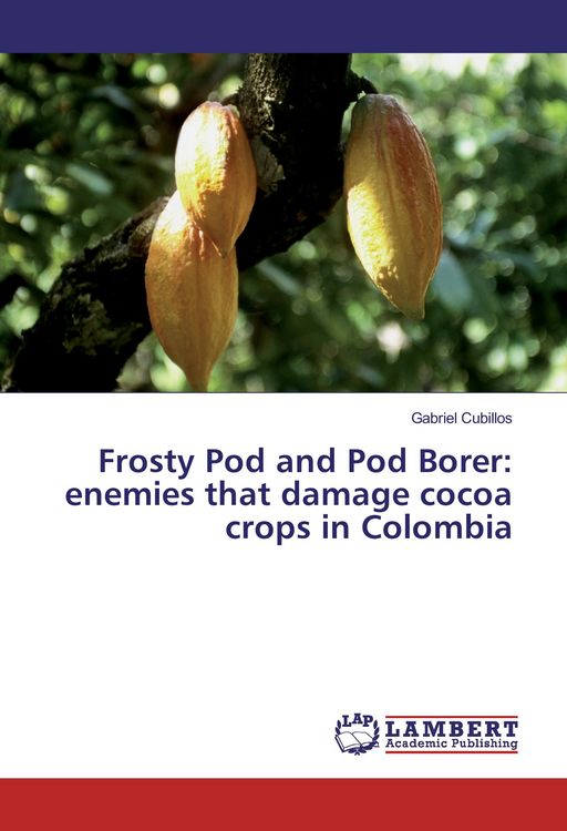 Produktbild: Frosty Pod and Pod Borer: enemies that damage cocoa crops in Colombia