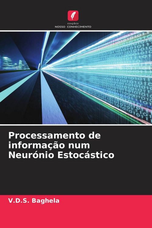 Produktbild: Processamento de informa&ccedil;&atilde;o num Neur&oacute;nio Estoc&aacute;stico