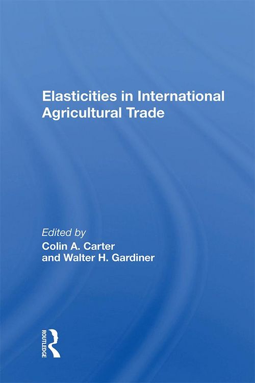 Produktbild: Elasticities In International Agricultural Trade