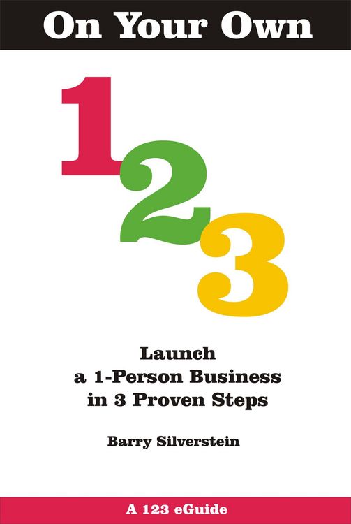 Produktbild: On Your Own 123: Launch a 1-Person Business in 3 Proven Steps (123 eGuides, #6)