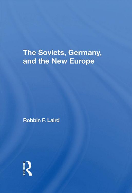 Produktbild: The Soviets, Germany, And The New Europe