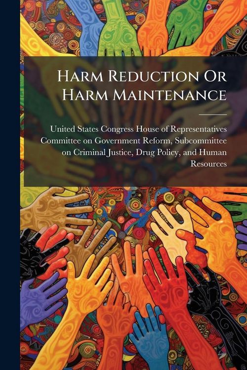 Produktbild: Harm Reduction Or Harm Maintenance