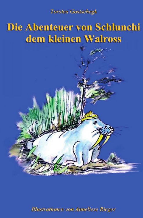 Produktbild: Die Abenteuer von Schlunchi, dem kleinen Walro&szlig;