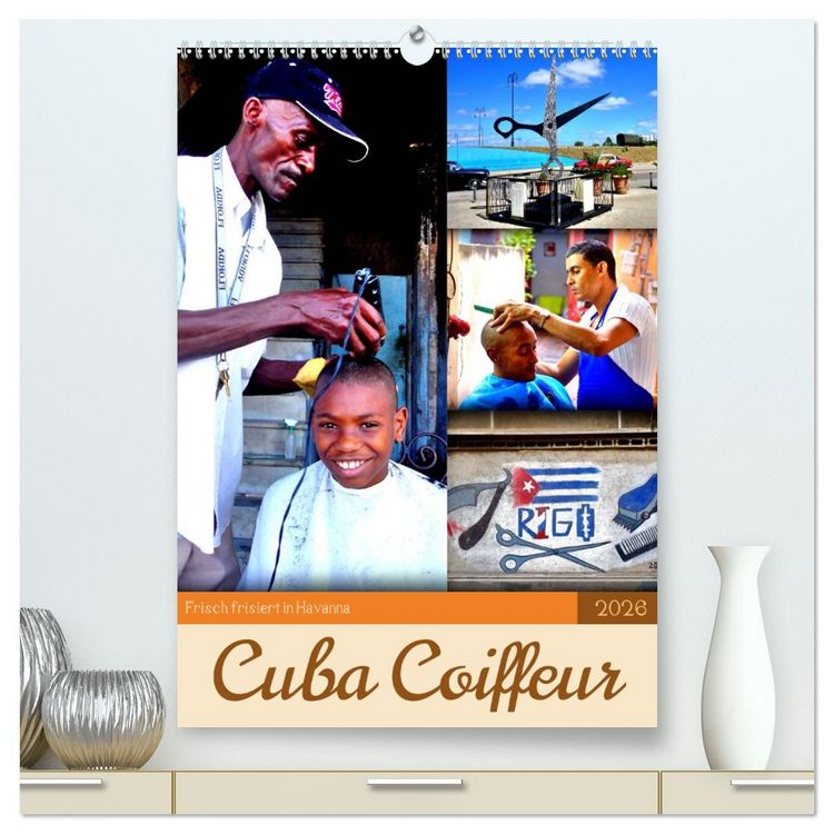Produktbild: Cuba Coiffeur - Frisch frisiert in Havanna (hochwertiger Premium Wandkalender 2026 DIN A2 hoch), Kunstdruck in Hochglanz