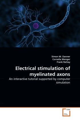 Produktbild: Danner, S: Electrical stimulation of myelinated axons