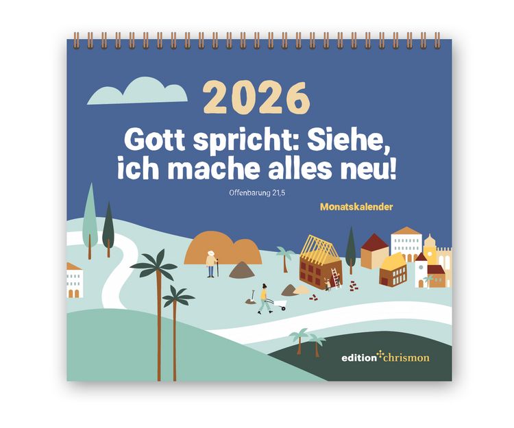 Produktbild: Gott spricht: Siehe, ich mache alles neu! (Offenbarung 21,5)