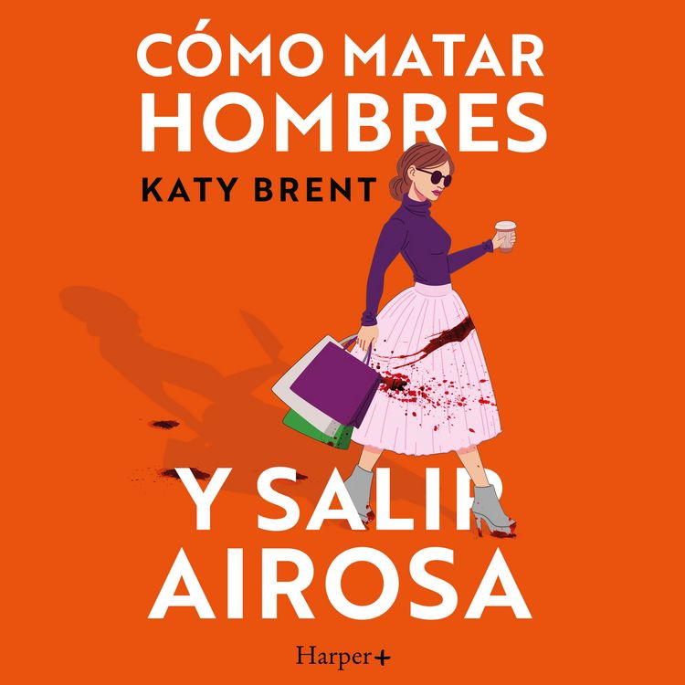 Produktbild: C&oacute;mo matar hombres y salir airosa.