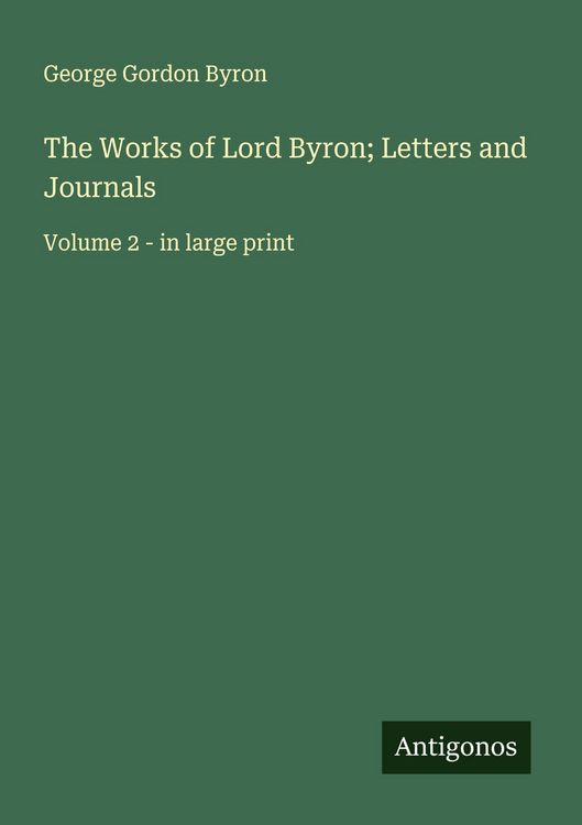 Produktbild: The Works of Lord Byron; Letters and Journals
