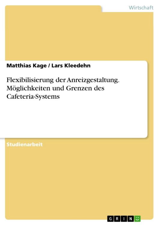 Produktbild: Flexibilisierung der Anreizgestaltung: M&ouml;glichkeiten und Grenzen des Cafeteria-Systems