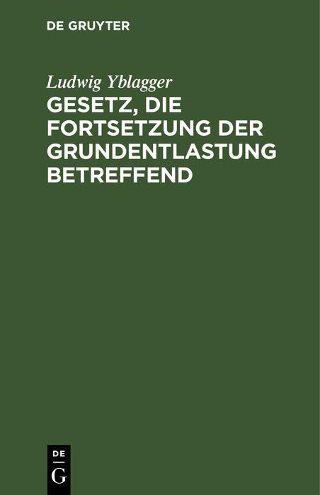 Produktbild: Gesetz, die Fortsetzung der Grundentlastung betreffend