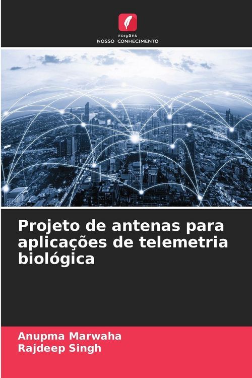 Produktbild: Projeto de antenas para aplica&ccedil;&otilde;es de telemetria biol&oacute;gica