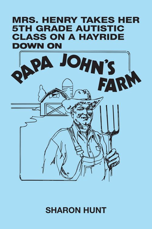 Produktbild: Mrs. Henry Takes Her 5Th Grade Autistic Class on a Hayride Down on Papa John's Farm
