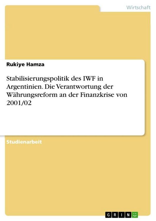 Produktbild: Stabilisierungspolitik des IWF in Argentinien. Die Verantwortung der W&auml;hrungsreform an der Finanzkrise von 2001/02