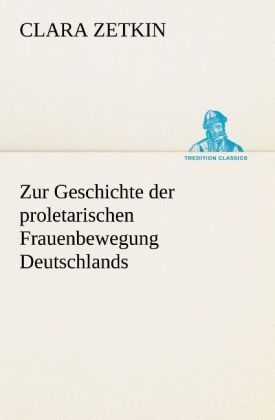 Produktbild: Zur Geschichte der proletarischen Frauenbewegung Deutschlands