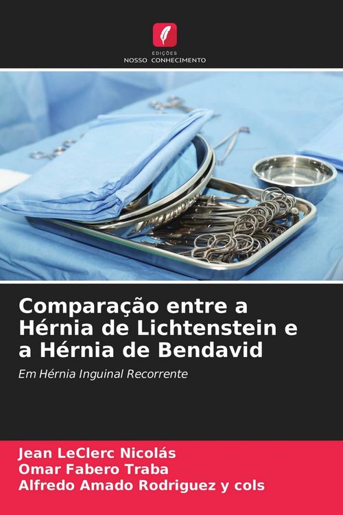Produktbild: Compara&ccedil;&atilde;o entre a H&eacute;rnia de Lichtenstein e a H&eacute;rnia de Bendavid