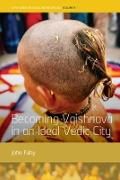 Produktbild: Becoming Vaishnava in an Ideal Vedic City