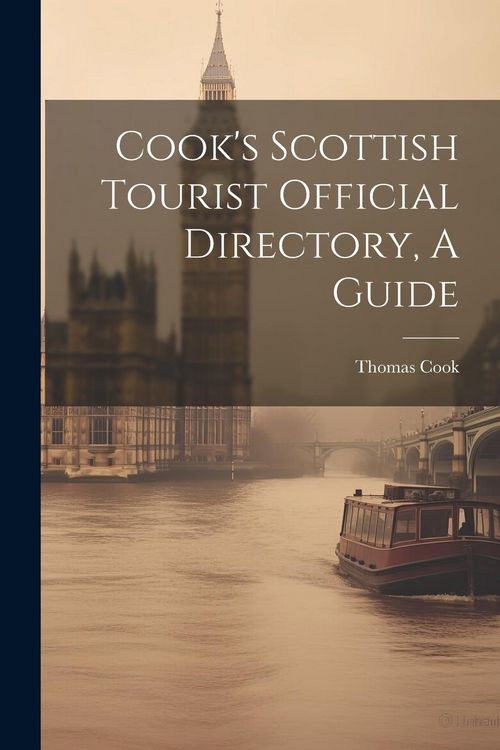 Produktbild: Cook's Scottish Tourist Official Directory, A Guide